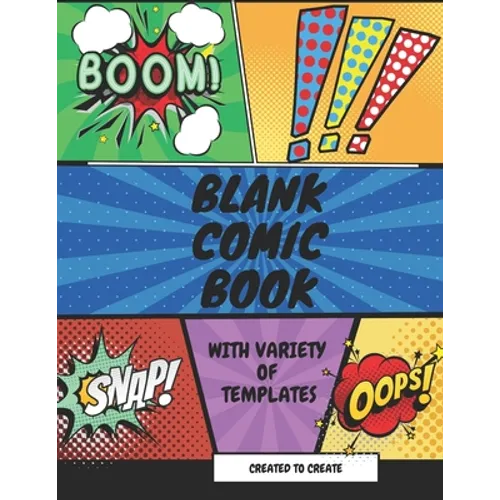 Blank Comic Book for kids with variety of templates: Variety of panel action layout templates to create your own comics. Blank comic book for kids and - Paperback