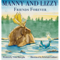 Manny and Lizzy: Friends Forever - Hardcover