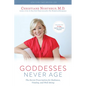 Goddesses Never Age: The Secret Prescription for Radiance, Vitality, and Well-Being - Paperback