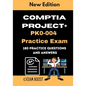 CompTIA Project+ PK0-004 Practice Exam: Actual New Exams Questions and Answers for CompTIA Project+ Certification - Paperback