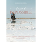 Beyond Impossible: How a Divine Visitation Brought New Life to a Marriage - Hardcover