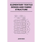 Elementary Textile Design and Fabric Structure - Paperback