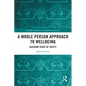 A Whole Person Approach to Wellbeing: Building Sense of Safety - Paperback