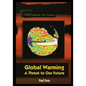 Global Warming: A Threat to Our Future - Paperback
