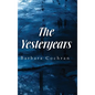 The Yesteryears - Hardcover