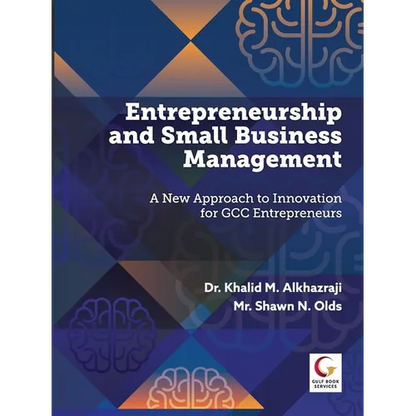 Entrepreneurship and Small Business Management: A new Approach to Innovation for GCC Entrepreneurs - Paperback