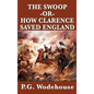 The Swoop -Or- How Clarence Saved England - Hardcover