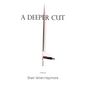 A Deeper Cut - Paperback