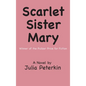 Scarlet Sister Mary - Hardcover