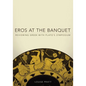 Eros at the Banquet: Reviewing Greek with Plato's Symposium Volume 40 - Paperback