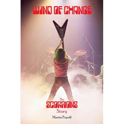 Wind of Change: The Scorpions Story - Paperback