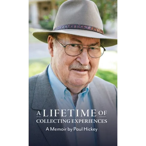 A Lifetime of Collecting Experiences - Hardcover