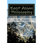 East Asian Philosophy: A Brief Introduction - Paperback