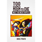 Too High to Die: Meet the Meat Puppets - Paperback