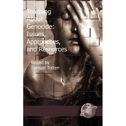 Teaching about Genocide: Issues, Approaches, and Resources - Hardcover