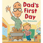 Dad's First Day - Hardcover