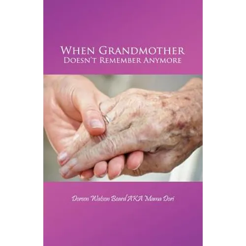 When Grandmother Doesn't Remember Anymore - Paperback
