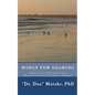 Wings For Soaring: Taking It To The Next Level - Beyond Jonathan Livingston Seagull - Paperback