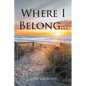 Where I Belong... - Paperback