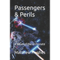 Passengers & Perils: A Novel of the Archonate - Paperback
