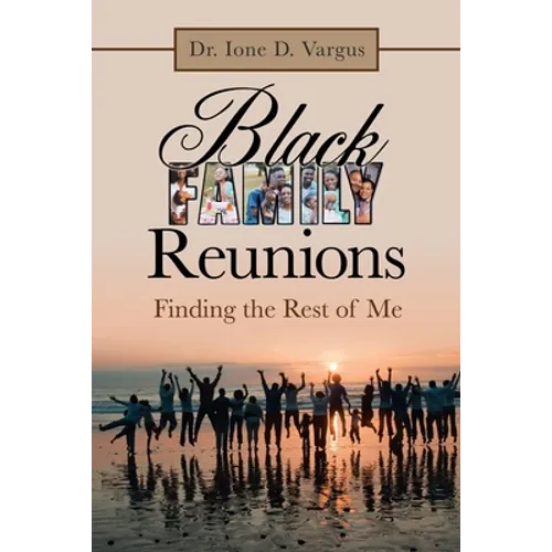 Black Family Reunions: Finding the Rest of Me - Paperback