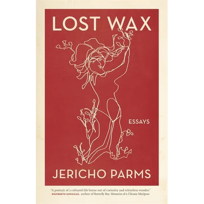 Lost Wax: Essays - Paperback