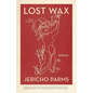 Lost Wax: Essays - Paperback