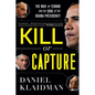 Kill or Capture: The War on Terror and the Soul of the Obama Presidency - Paperback