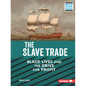 The Slave Trade: Black Lives and the Drive for Profit - Paperback