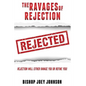 The Ravages of Rejection - Paperback