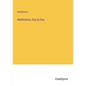 Meditations, Day by Day - Paperback