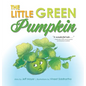 The Little Green Pumpkin - Hardcover