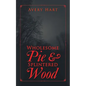 Wholesome Pie & Splintered Wood - Paperback