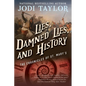Lies, Damned Lies, and History: The Chronicles of St. Mary's Book Seven - Paperback