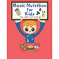 Basic Nutrition For Kids: A Healthy Mind Activity Book - Paperback
