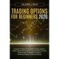 Trading Options for Beginners 2020: A Guide To Make Money With Trading Options. Crash Course For Success. Create Passive Income Using Simple Strategie - Paperback