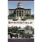 Stories of Springfield: Life in Lincoln's Town - Hardcover