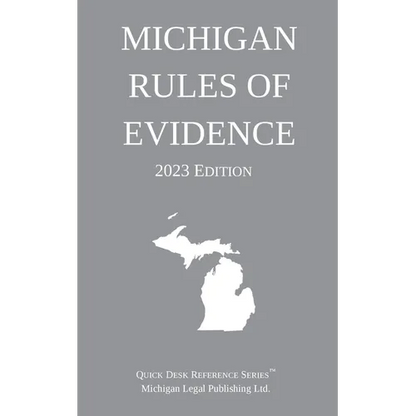 Michigan Rules of Evidence; 2023 Edition - Paperback