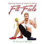 Nothing Tastes as Great As Being Fit Feels - Paperback