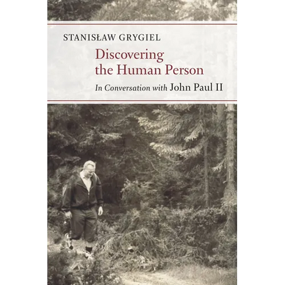 Discovering the Human Person: In Conversation with John Paul II - Paperback