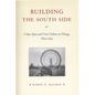 Building the South Side: Urban Space and Civic Culture in Chicago, 1890-1919 - Paperback