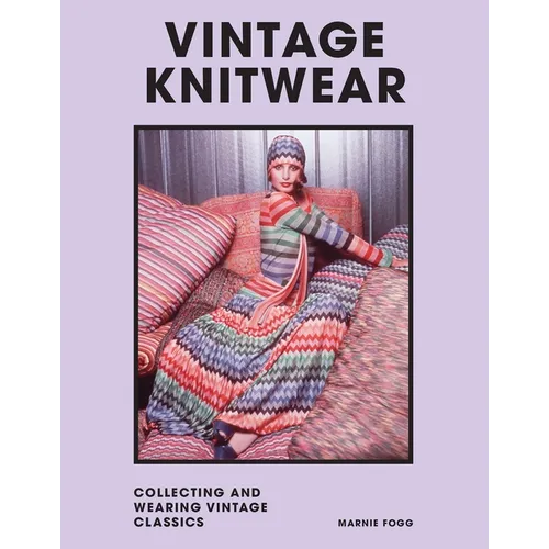 Vintage Knitwear: Collecting and Wearing Designer Classics - Hardcover