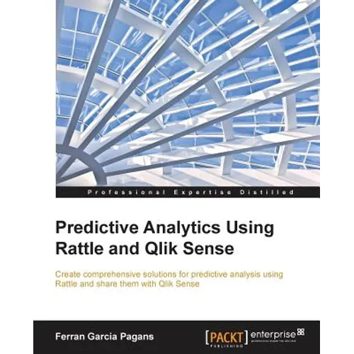 Predictive Analytics using Rattle and Qlik Sense - Paperback