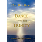Dance with the Trinity - Paperback