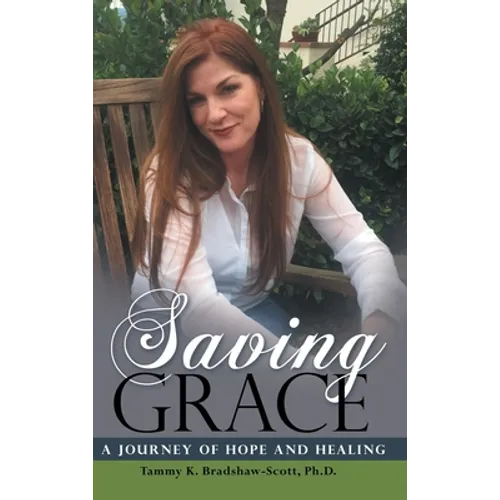 Saving Grace: A Journey of Hope and Healing - Hardcover