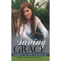 Saving Grace: A Journey of Hope and Healing - Hardcover