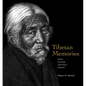 Tibetan Memories: Stories from Exile and Dreams Deferred - Hardcover