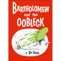 Bartholomew and the Oobleck - Hardcover