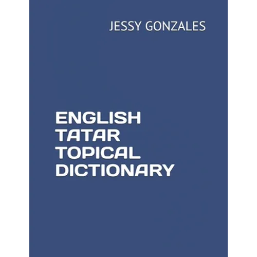 English Tatar Topical Dictionary - Paperback