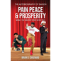 Pain Peace & Prosperity - Paperback